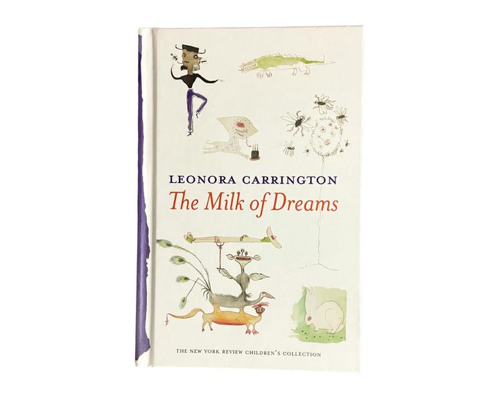 レオノーラ・キャリントンの絵本『The Milk of Dreams』