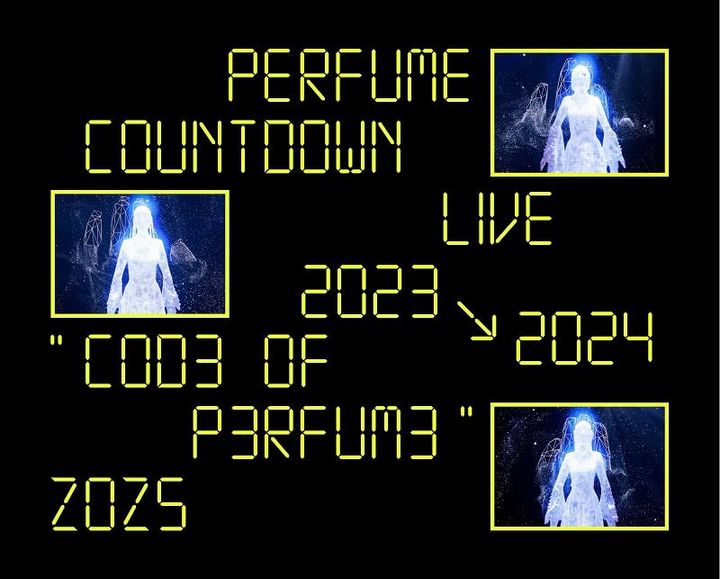 DVD&BD『Perfume Countdown Live 2023→2024 “COD3 OF P3RFUM3” ZOZ5』Perfume