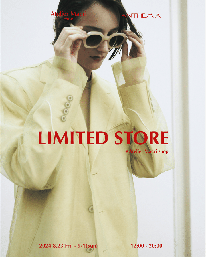 清澄白河のセレクトショップ〈Atelier Macri〉にて《ANTHEM A》の期間限定ストアがオープン