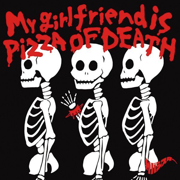 3rd EP『My girlfriend is PIZZA OF DEATH』