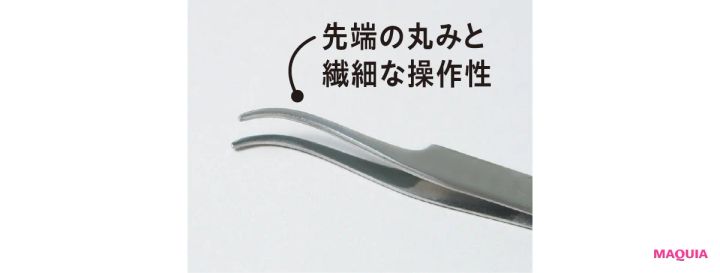 先端の丸みと繊細な操作性