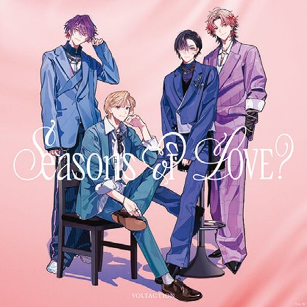 2nd Mini Album『Seasons of LOVE？』 11月19日リリース、2枚目のミニアルバム。春夏秋冬の恋をテーマに、甘酸っぱい恋や楽しい恋、そして切ない恋まで、VOLTACTIONらしいラブソングを全6曲収録。各季節の楽曲ではセラフ・ダズルガーデンが春、風楽奏斗が夏、四季凪アキラが秋、渡会雲雀が冬の曲のセンターをそれぞれ務めている。
