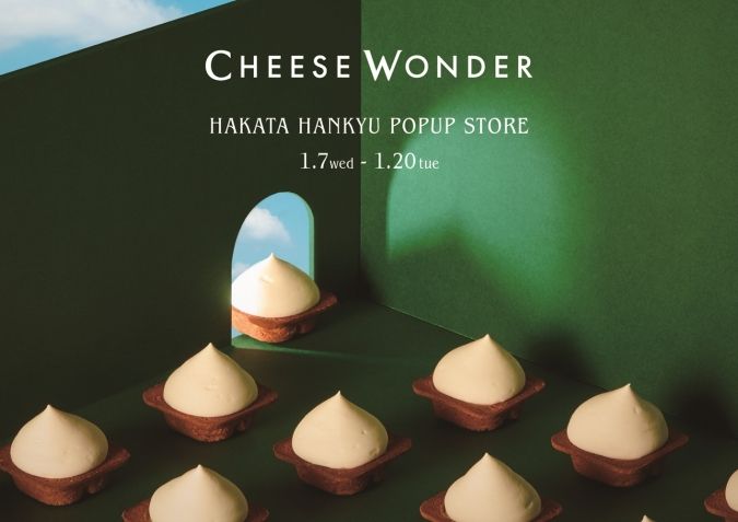 CHEESE WONDER 博多阪急ポップアップストア