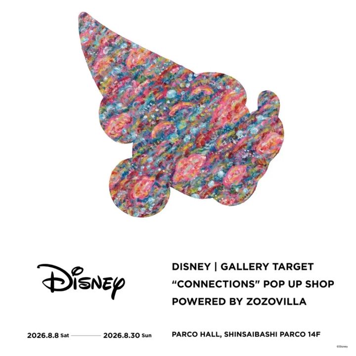 DISNEY | GALLERY TARGET “CONNECTIONS” POP UP SHOP POWERED BY ZOZOVILLA