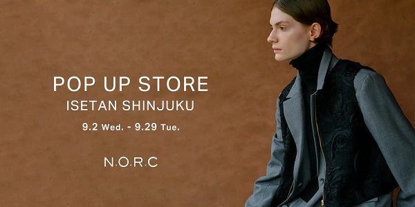 【東京都新宿区】ネオベーシックブランド「N.O.R.C」がPOPUP開催！2026A/Wコレクションをラインナップ