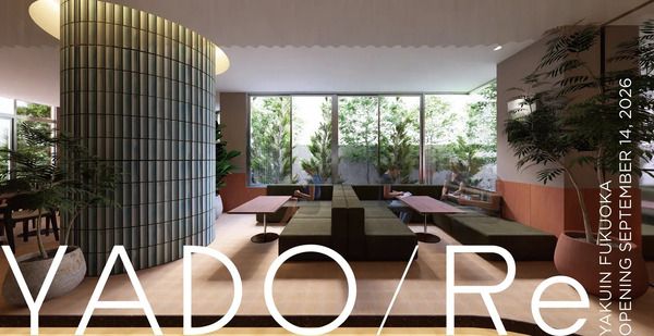 【福岡県福岡市】植物やアートを楽しめる、都市滞在型スマートホテル「YADO/Re 薬院」開業！