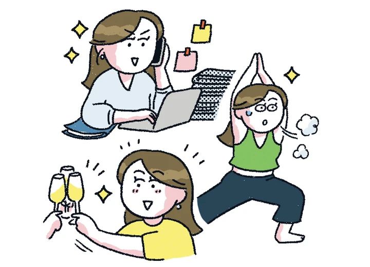 リモートワークで体力が落ちやすいため、週3ピラティス＋早朝ランに行きます。土日は友人との予定や美容デーを満喫！ 適度に体を動かし筋力や持久力を維持しているおかげで、結果的に日々を快適に過ごせています。（39歳・人材系）