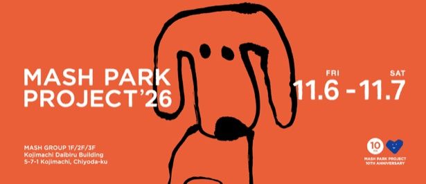 「MASH PARK PROJECT ’26」開催